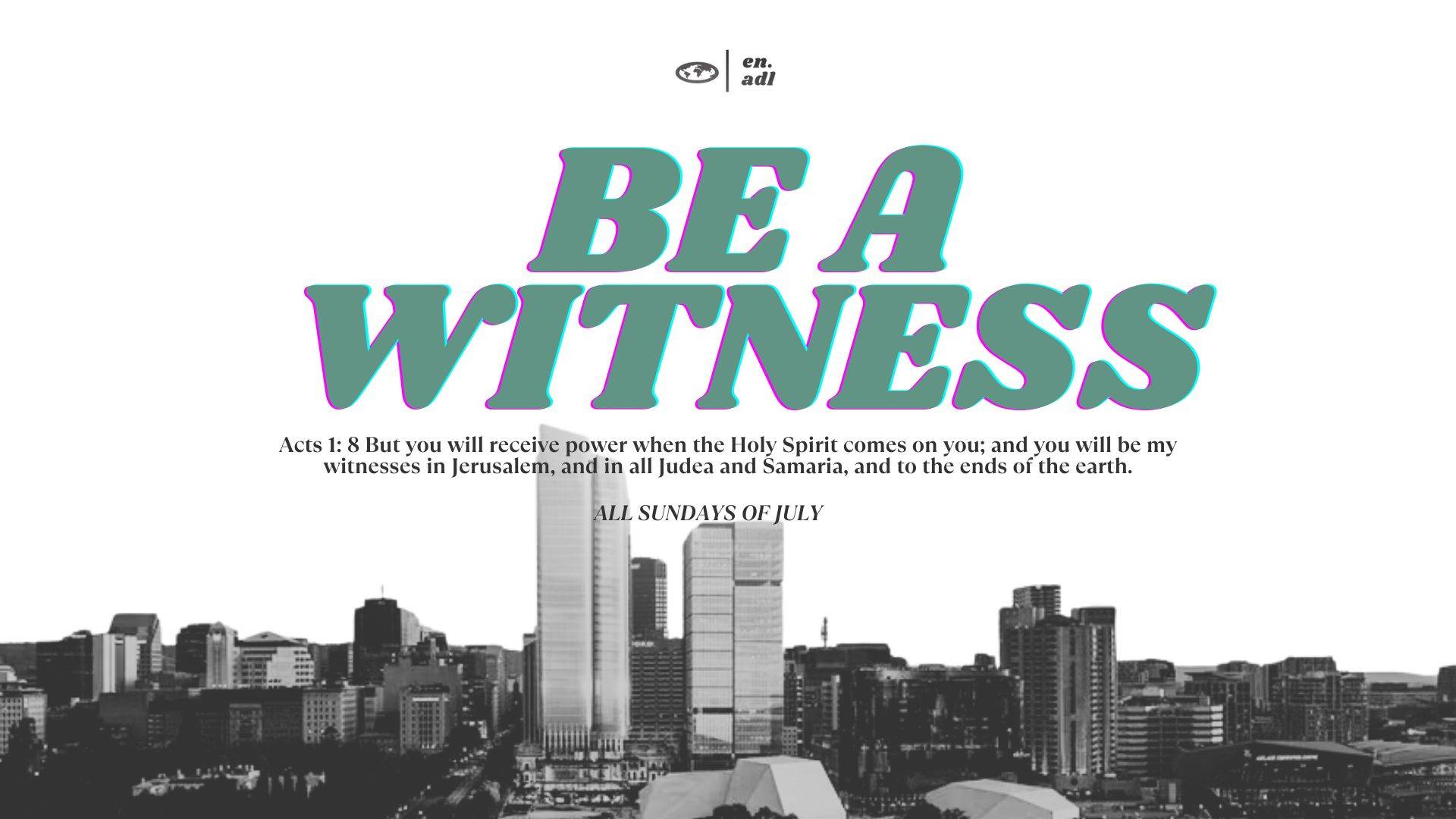 Be A Witness